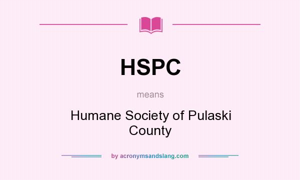 What does HSPC mean? It stands for Humane Society of Pulaski County