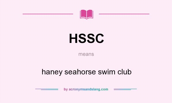What does HSSC mean? It stands for haney seahorse swim club