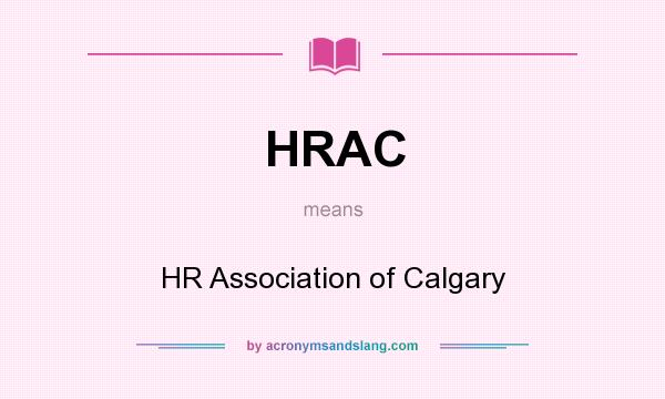 What does HRAC mean? It stands for HR Association of Calgary
