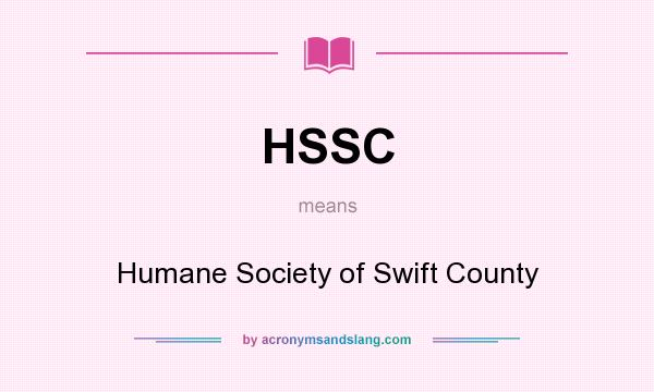 What does HSSC mean? It stands for Humane Society of Swift County