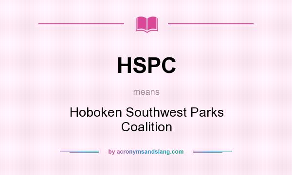 What does HSPC mean? It stands for Hoboken Southwest Parks Coalition