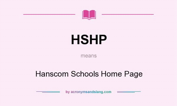What does HSHP mean? It stands for Hanscom Schools Home Page
