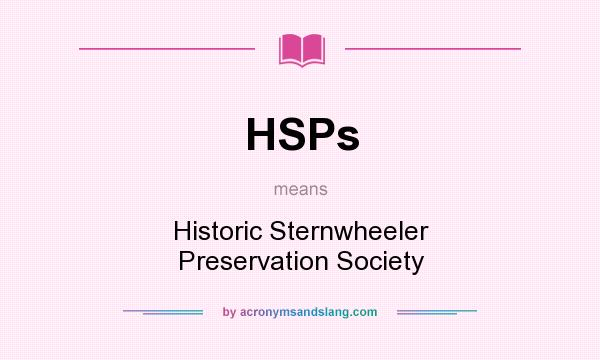 What does HSPs mean? It stands for Historic Sternwheeler Preservation Society