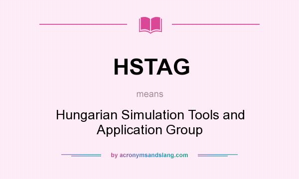 What does HSTAG mean? It stands for Hungarian Simulation Tools and Application Group