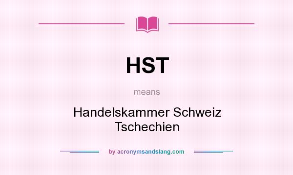 What does HST mean? It stands for Handelskammer Schweiz Tschechien