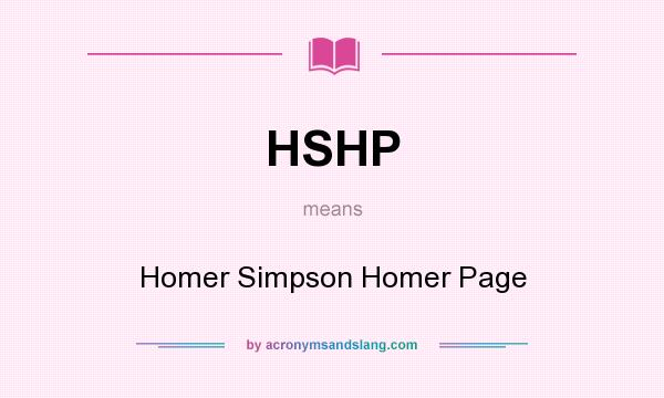 What does HSHP mean? It stands for Homer Simpson Homer Page