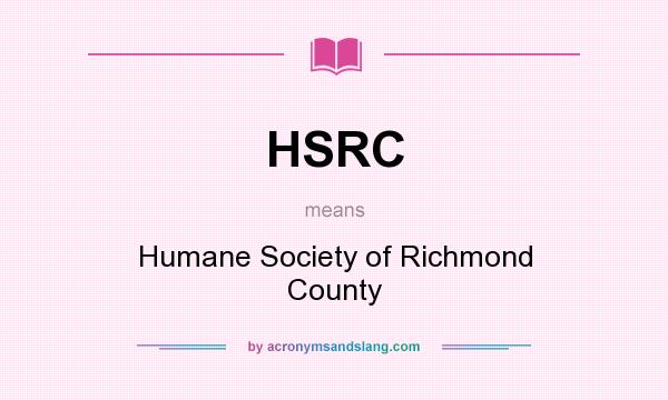 What does HSRC mean? It stands for Humane Society of Richmond County