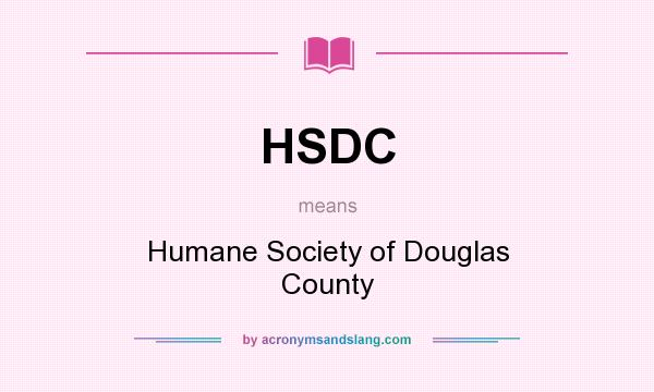 What does HSDC mean? It stands for Humane Society of Douglas County