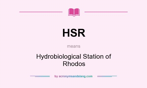 What does HSR mean? It stands for Hydrobiological Station of Rhodos