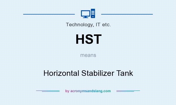 What does HST mean? It stands for Horizontal Stabilizer Tank