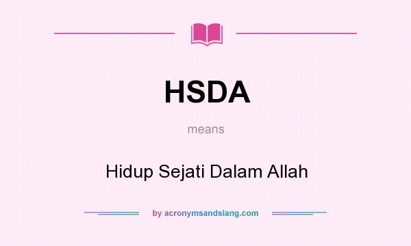 What does HSDA mean? It stands for Hidup Sejati Dalam Allah