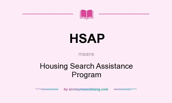 What does HSAP mean? It stands for Housing Search Assistance Program
