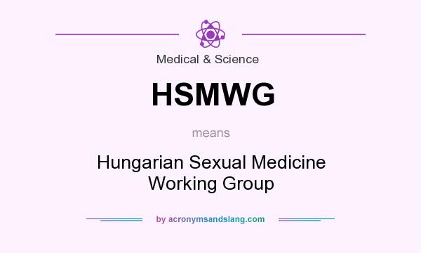 What does HSMWG mean? It stands for Hungarian Sexual Medicine Working Group