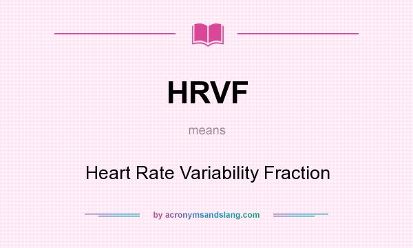 What does HRVF mean? It stands for Heart Rate Variability Fraction