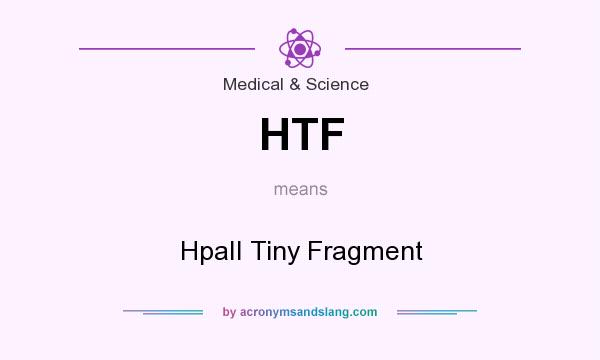 What does HTF mean? It stands for HpaII Tiny Fragment