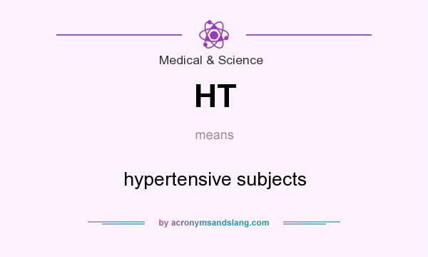 What does HT mean? It stands for hypertensive subjects