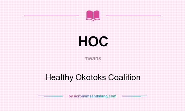 What does HOC mean? It stands for Healthy Okotoks Coalition