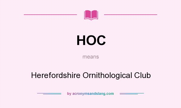 What does HOC mean? It stands for Herefordshire Ornithological Club