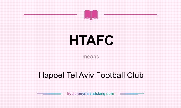 What does HTAFC mean? It stands for Hapoel Tel Aviv Football Club