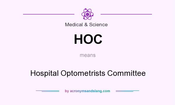 What does HOC mean? It stands for Hospital Optometrists Committee