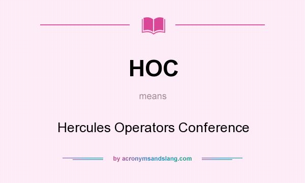 What does HOC mean? It stands for Hercules Operators Conference