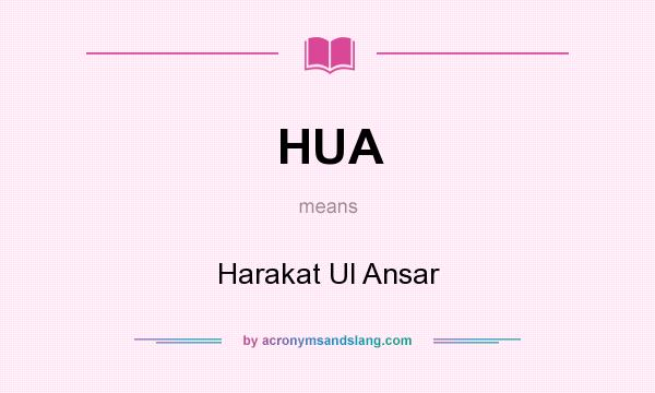 What does HUA mean? It stands for Harakat Ul Ansar