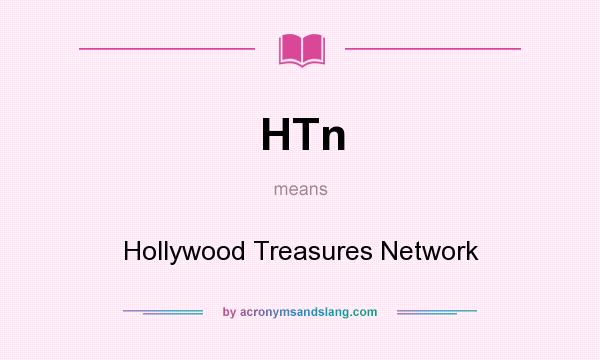 What does HTn mean? It stands for Hollywood Treasures Network