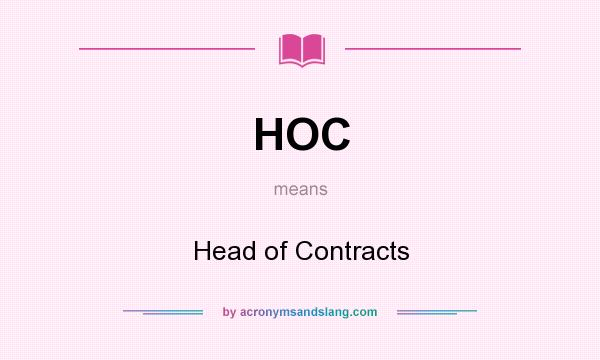 What does HOC mean? It stands for Head of Contracts