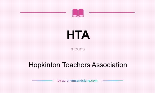 What does HTA mean? It stands for Hopkinton Teachers Association