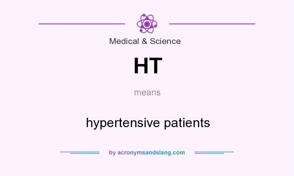 What does HT mean? It stands for hypertensive patients