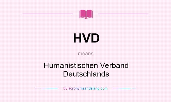 What does HVD mean? It stands for Humanistischen Verband Deutschlands