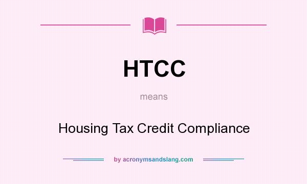 What does HTCC mean? It stands for Housing Tax Credit Compliance