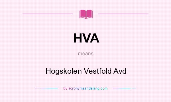 What does HVA mean? It stands for Hogskolen Vestfold Avd