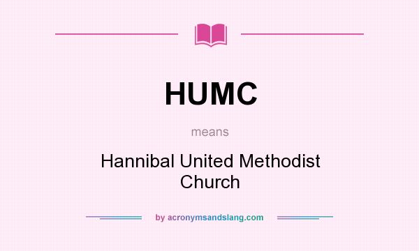 What does HUMC mean? It stands for Hannibal United Methodist Church