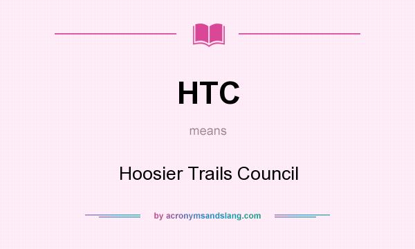 What does HTC mean? It stands for Hoosier Trails Council