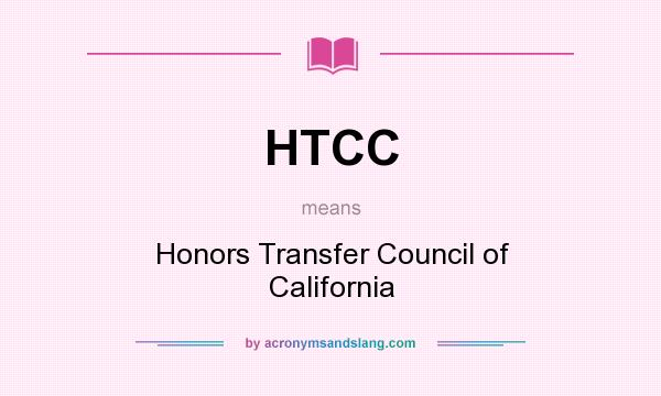What does HTCC mean? It stands for Honors Transfer Council of California