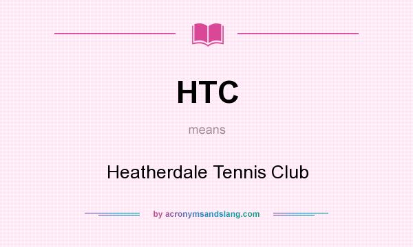 What does HTC mean? It stands for Heatherdale Tennis Club