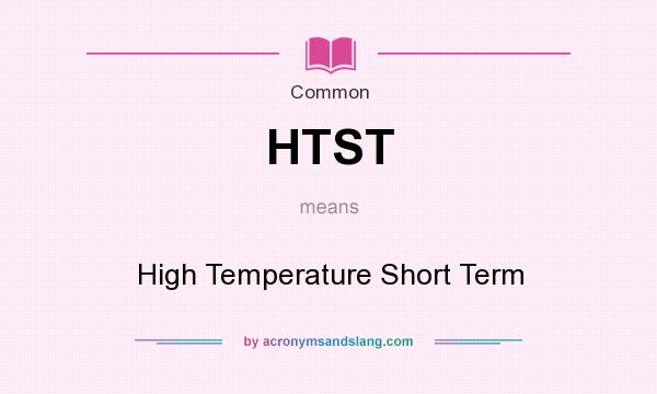 What does HTST mean? It stands for High Temperature Short Term