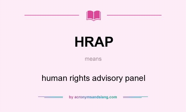 What does HRAP mean? It stands for human rights advisory panel