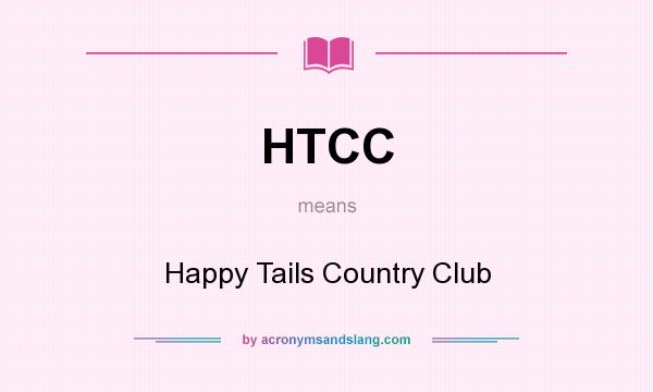 What does HTCC mean? It stands for Happy Tails Country Club
