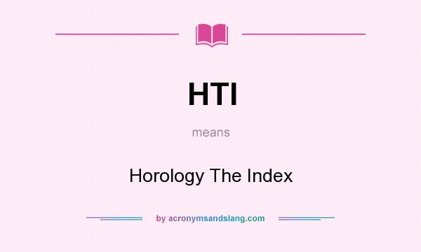 What does HTI mean? It stands for Horology The Index