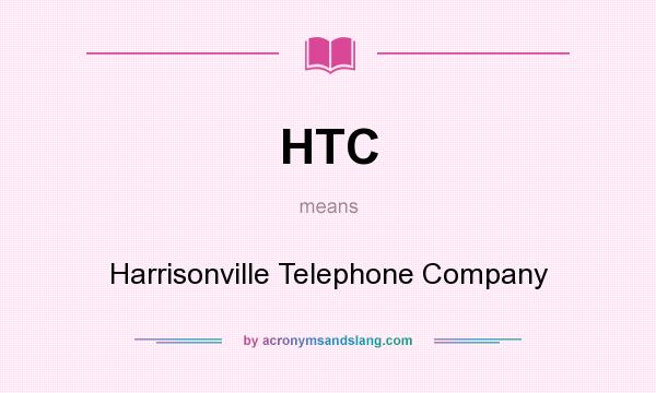 What does HTC mean? It stands for Harrisonville Telephone Company