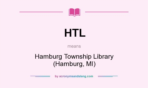 What does HTL mean? It stands for Hamburg Township Library (Hamburg, MI)