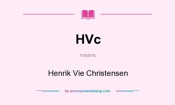 What does HVc mean? It stands for Henrik Vie Christensen