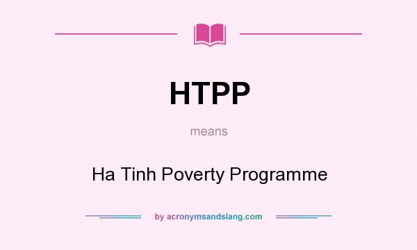 What does HTPP mean? It stands for Ha Tinh Poverty Programme