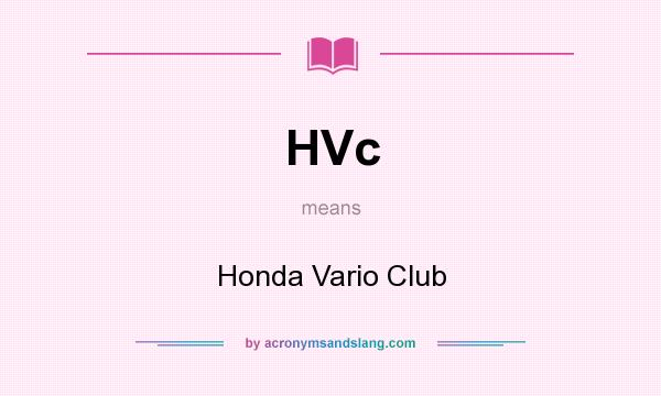What does HVc mean? It stands for Honda Vario Club