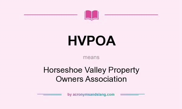 What does HVPOA mean? It stands for Horseshoe Valley Property Owners Association