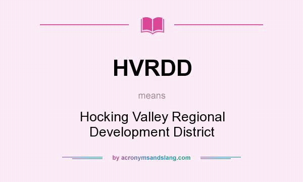 What does HVRDD mean? It stands for Hocking Valley Regional Development District