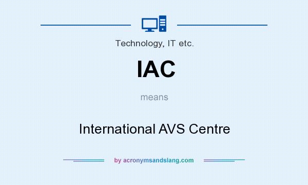 What does IAC mean? It stands for International AVS Centre