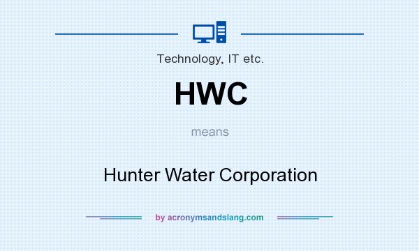 What does HWC mean? It stands for Hunter Water Corporation